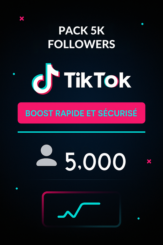Pack Pro 5K Followers TikTok – Boost rapide et sécurisé