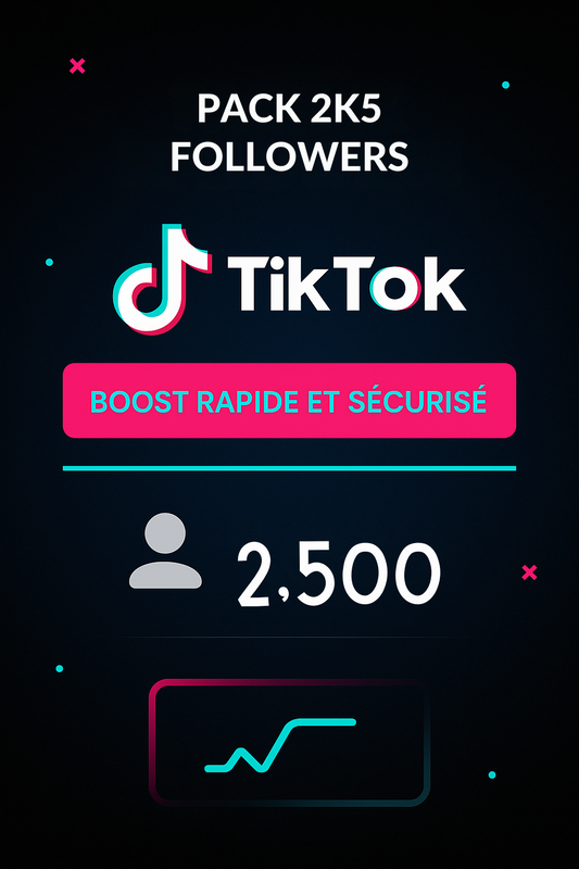 Pack Boosté 2K5 Followers TikTok – Boost rapide et sécurisé